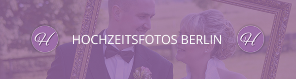 Hochzeitsfotos Berlin - Ihr Hochzeitsfotograf in Berlin und Brandenburg